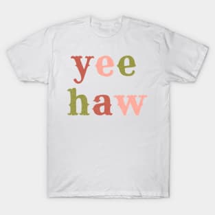 Yee Haw Pink and Green Lettering T-Shirt